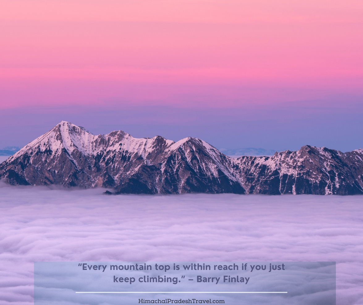 “Every mountain top is within reach if you just keep climbing.” – Barry Finlay. Mountains quotes